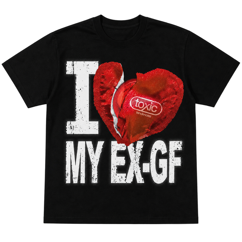 I Love My Ex-GF Tee